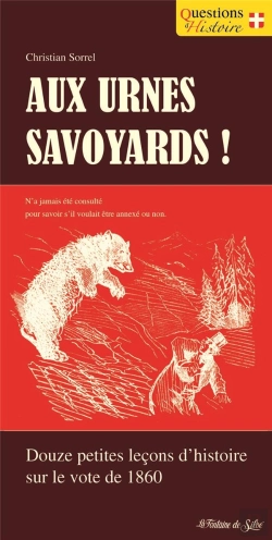 Bertrand.pt - Aux Urnes Savoyards ! Douze Petites Leçons D'Histoire Sur Le Vote De 1860