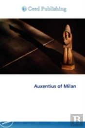 Auxentius Of Milan