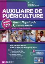 Auxiliaire De Puericulture. Tests D'Aptitude Epreuve Orale Edition 2012