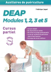 Auxiliaires De Puériculture ; Deap Modules 1, 2, 3 Et 5 ; Spécial Assp Bac Professionnel