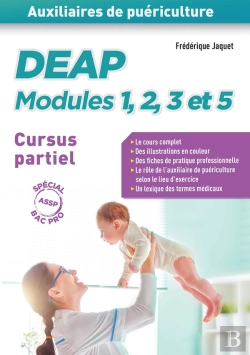 Bertrand.pt - Auxiliaires De Puériculture ; Deap Modules 1, 2, 3 Et 5 ; Spécial Assp Bac Professionnel