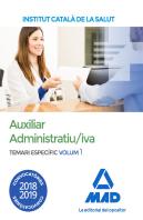 Auxiliar Administratiu/Iva De L' Institut Català De La Salut (Ics). Temari Específic Volum 1