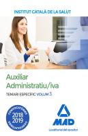 Auxiliar Administratiu/Iva De L' Institut Català De La Salut (Ics). Temari Específic Volum 3