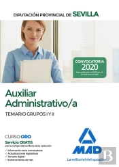 Auxiliar Administrativo/A De La Diputación Provincial De Sevilla. Temario De Los Grupos I Y Ii