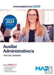 Auxiliar Administrativo/A Del Ayuntamiento De Lugo. Test Del Temario