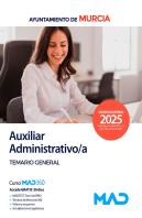 Auxiliar Administrativo/A Del Ayuntamiento De Murcia. Temario General