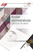 Auxiliar Administrativo/A. Servicios De Salud. Temario Específico