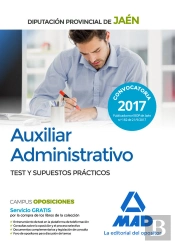 Auxiliar Administrativo De La Diputación Provincial De Jaén. Test Y Supuestos Prácticos