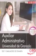 Auxiliar Administrativo De La Universidad De Granada. Test Y Simulacros De Examen