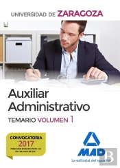 Auxiliar Administrativo De La Universidad De Zaragoza. Temario Volumen 1