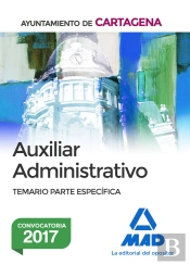 Auxiliar Administrativo Del Ayuntamiento De Cartagena. Temario Parte Específica