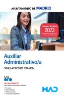 Auxiliar Administrativo Del Ayuntamiento De Madrid. Simulacros De Examen