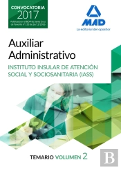 Auxiliar Administrativo Del Instituto Insular De Atención Social Y Sociosanitaria. Temario Volumen 2
