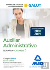 Auxiliar Administrativo Del Servicio De Salud De Las Illes Balears (Ib-Salut). Temario Volumen 3