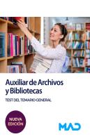 Auxiliar De Archivos Y Bibliotecas. Test Del Temario General