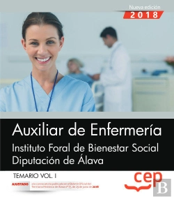 Bertrand.pt - Auxiliar De Enfermería. Instituto Foral De Bienestar Social. Diputación De Álava. Temario Vol. I.