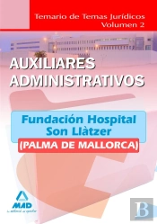Auxiliares Administrativos De La Fundación Hospital Son Llàtzer (Palma De Mallorca). Temario De Tema