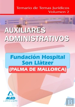 Bertrand.pt - Auxiliares Administrativos De La Fundación Hospital Son Llàtzer (Palma De Mallorca). Temario De Tema