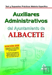 Auxiliares Administrativos Del Ayuntamiento De Albacete. Test Y Supuestos Prácticos. Materia Específ