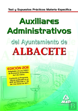 Bertrand.pt - Auxiliares Administrativos Del Ayuntamiento De Albacete. Test Y Supuestos Prácticos. Materia Específ