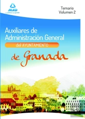 Auxiliares De Administracion General Del Ayuntamiento De Granada. Temario. Volumen Ii