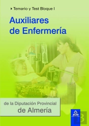 Auxiliares De Enfermería De La Diputación Provincial De Almería. Temario Y Test Bloque I