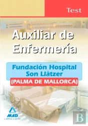 Auxiliares De Enfermería De La Fundación Hospital Son Llàtzer (Palma De Mallorca). Test