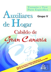 Auxiliares De Hogar Del Cabildo De Gran Canaria (Grupo V). Temario Y Test Parte Específica