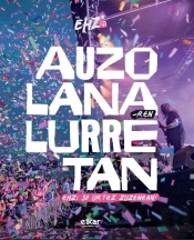 Auzolanaren Lurretan. Ehz: 30 Urtez Zuzenean