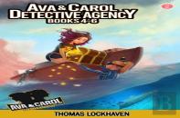 Ava & Carol Detective Agency (Books 4-6)