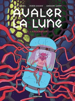 Bertrand.pt - Avaler La Lune Tome 1 : L'Ascenseur