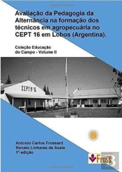 Avaliação Da Pedagogia Da Alternância Na Formação Dos Técnicos Em Agropecuária No Cept 16 Em Lobos -  Argentina