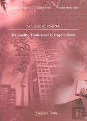 Avaliação de Projectos - Da Análise Tradicional às Opções Reais