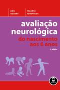 Avaliação Neurológica - Do Nascimento aos 6 Anos