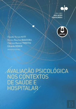 Bertrand.pt - Avaliação Psicológica nos Contextos de Saúde e Hospitalar