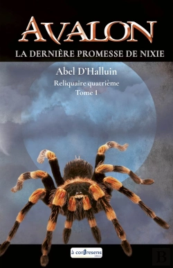 Bertrand.pt - Avalon  La Derniere Promesse De Nixie : Reliquaire Quatrieme Tome 1