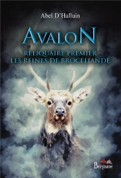 Avalon - Reliquaire Premier - Les Reines De Broceliande