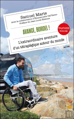 Bertrand.pt - Avance, Bordel ! L'Extraordinaire Aventure D'Un Tétraplégique Autour Du Monde