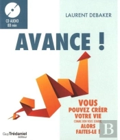 Avance ! Vous Pouvez Créer Votre Vie Comme Bon Vous Semble, Alors Faites-Le !