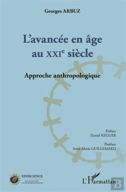 Bertrand.pt - Avancée En Âge Au Xxie Siècle ; Approche Anthropologique