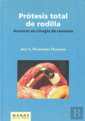 Avances En Cirugía De Revisión De La Prótesis Total De Rodilla