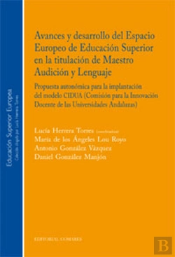 Bertrand.pt - Avances Y Desarrollo Del Espacio Europeo De Educacion Superior En La Titulacion De Maestro