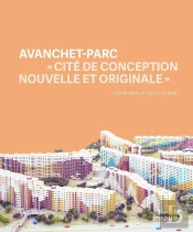 Avanchet-Parc ; « Cité De Conception Nouvelle Et Originale », 1969-1977