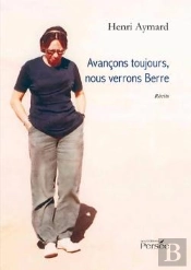 Avançons Toujours, Nous Verrons Berre