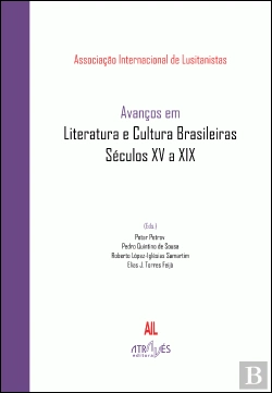 Bertrand.pt - Avanços em Literatura e Cultura Brasileiras - Séculos XV a XIX