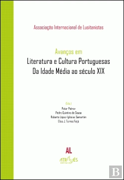 Bertrand.pt - Avanços em Literatura e Cultura Portuguesas da Idade Média ao Século XIX