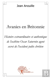 Avanies En Britonnie : Histoire Extraordinaire De Sosthène Oscar Saturnin