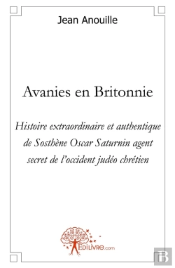 Bertrand.pt - Avanies En Britonnie : Histoire Extraordinaire De Sosthène Oscar Saturnin