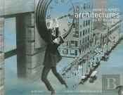 Avant / Après ; Architectures Au Fil Du Temps