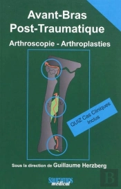 Avant- Bras Post-Traumatique, Arthroscopie, Arthroplasties